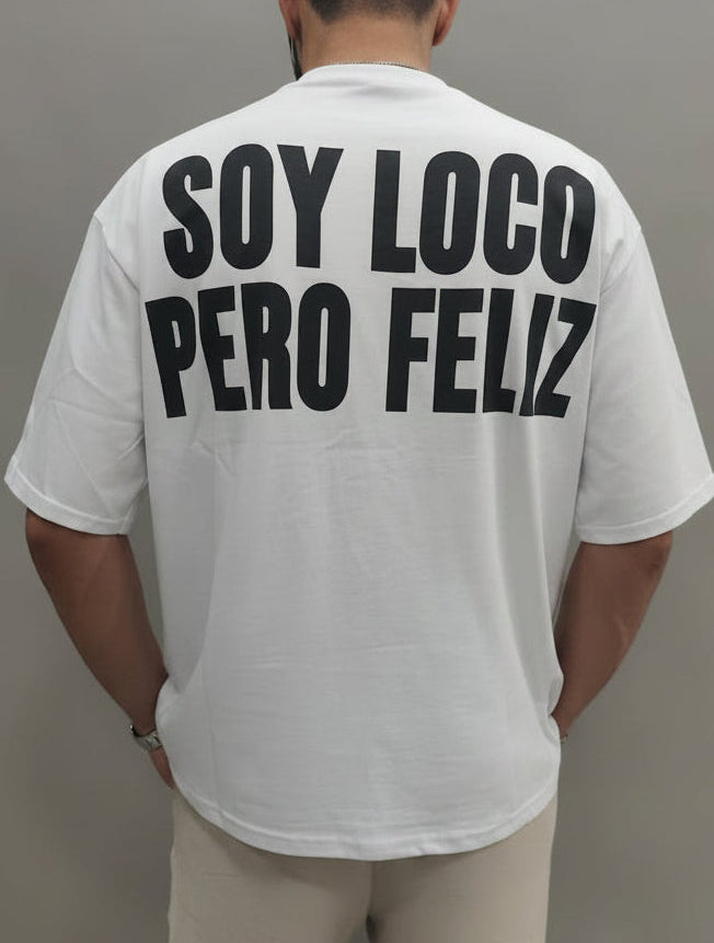 T SHIRT SOY LOCO PERO FELIZ BIANCA