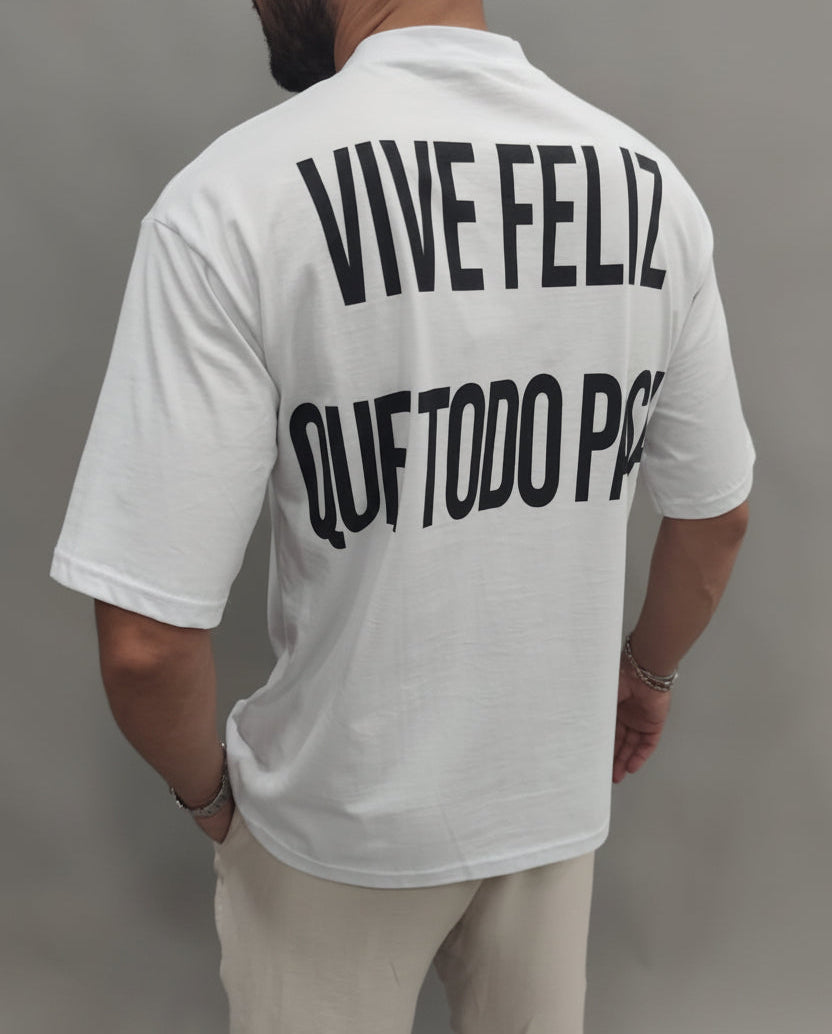 T SHIRT VIVE FELIZ QUE TODO PASA BIANCA